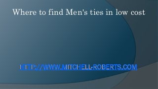 Where to find Men's ties in low cost
 