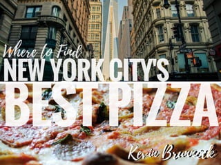 Where to Find New York City's Best Pizza | Kevin Brunnock