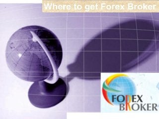 Where to get forex broker