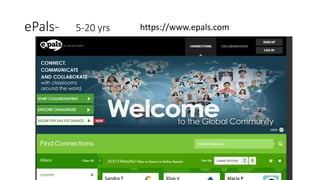 ePals- 5-20 yrs https://www.epals.com
 