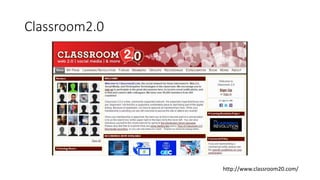 Classroom2.0
http://www.classroom20.com/
 