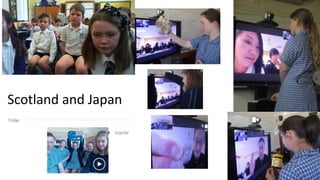 Scotland and Japan
 