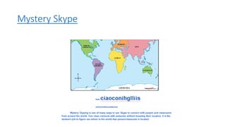 Mystery Skype
 
