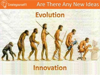 Are There Any New Ideas
 