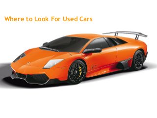 Where to Look For Used Cars
 