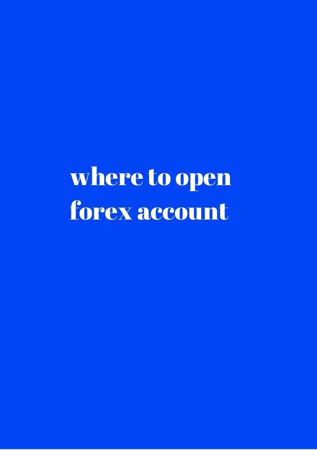 Open forex account