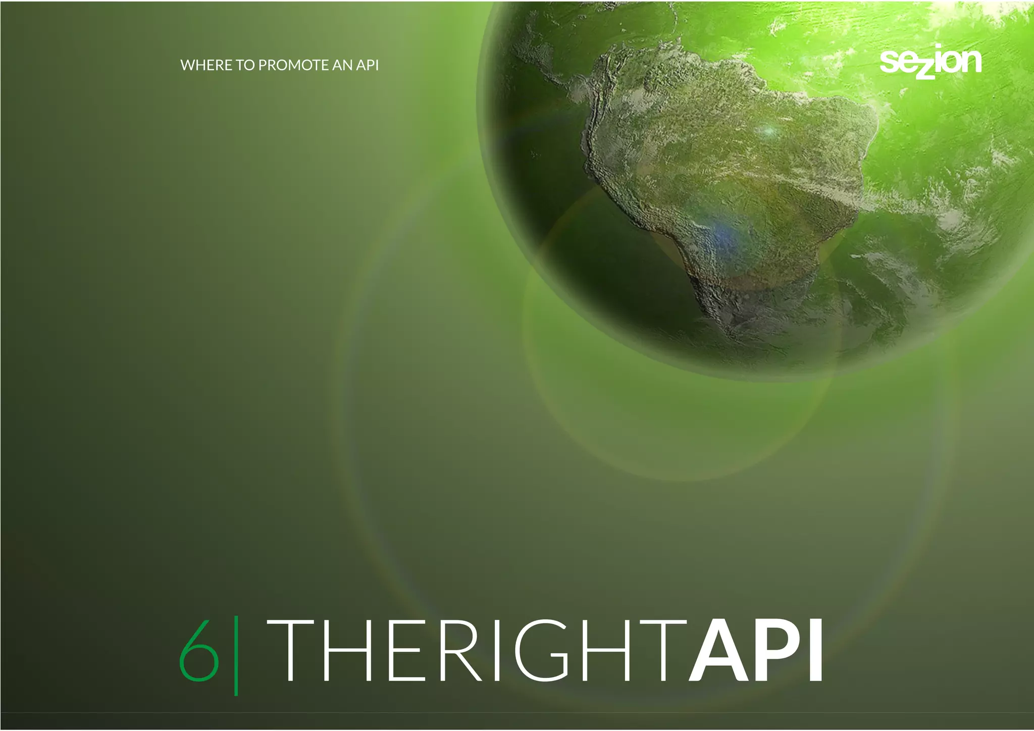 WHERE TO PROMOTE AN API
6| THERIGHTAPI
 