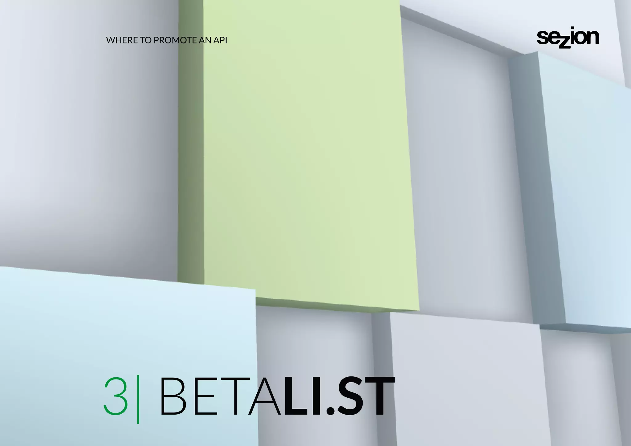 WHERE TO PROMOTE AN API
3| BETALI.ST
 