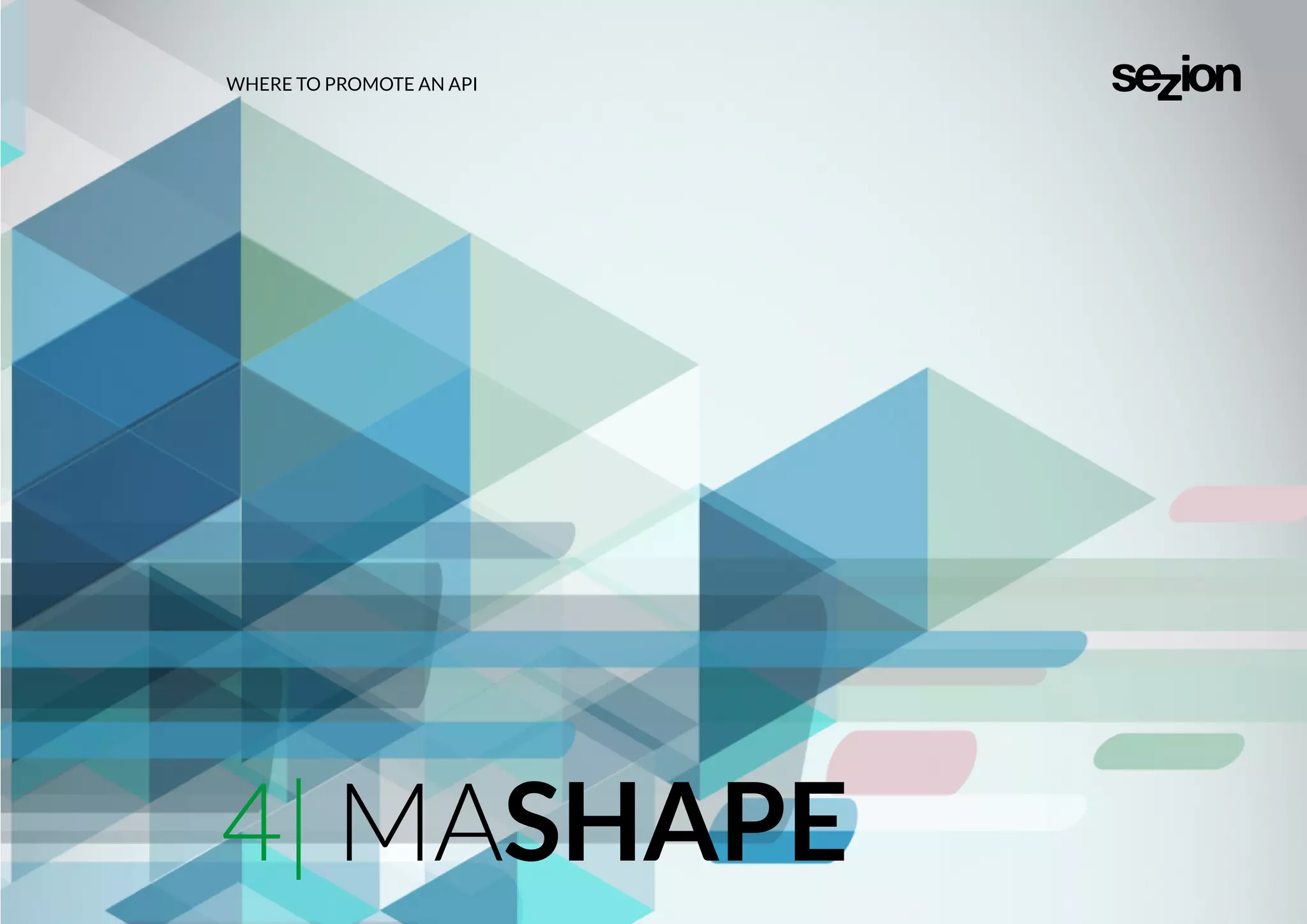 WHERE TO PROMOTE AN API
4| MASHAPE
 