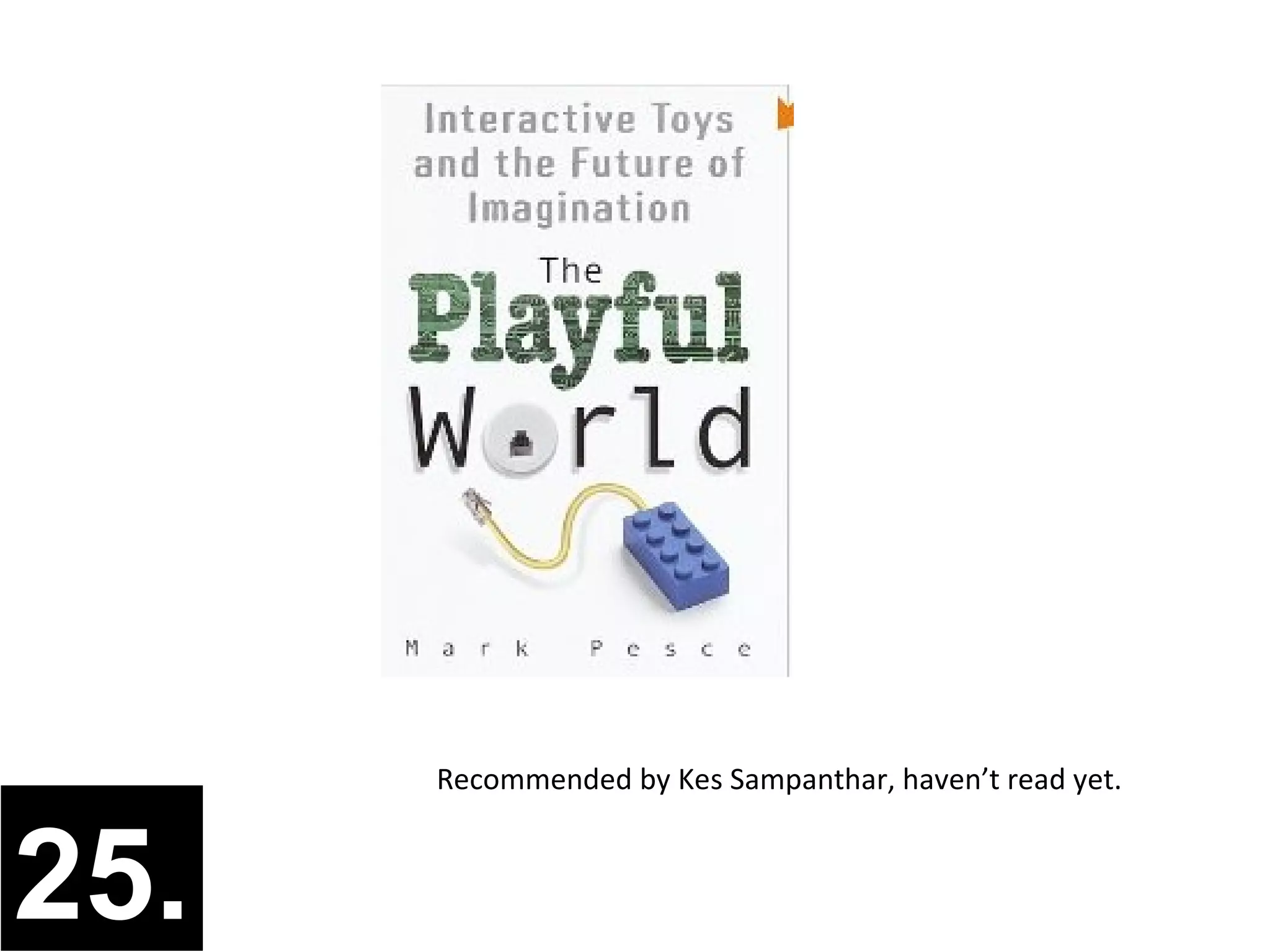 Recommended by Kes Sampanthar, haven’t read yet.



25.
 