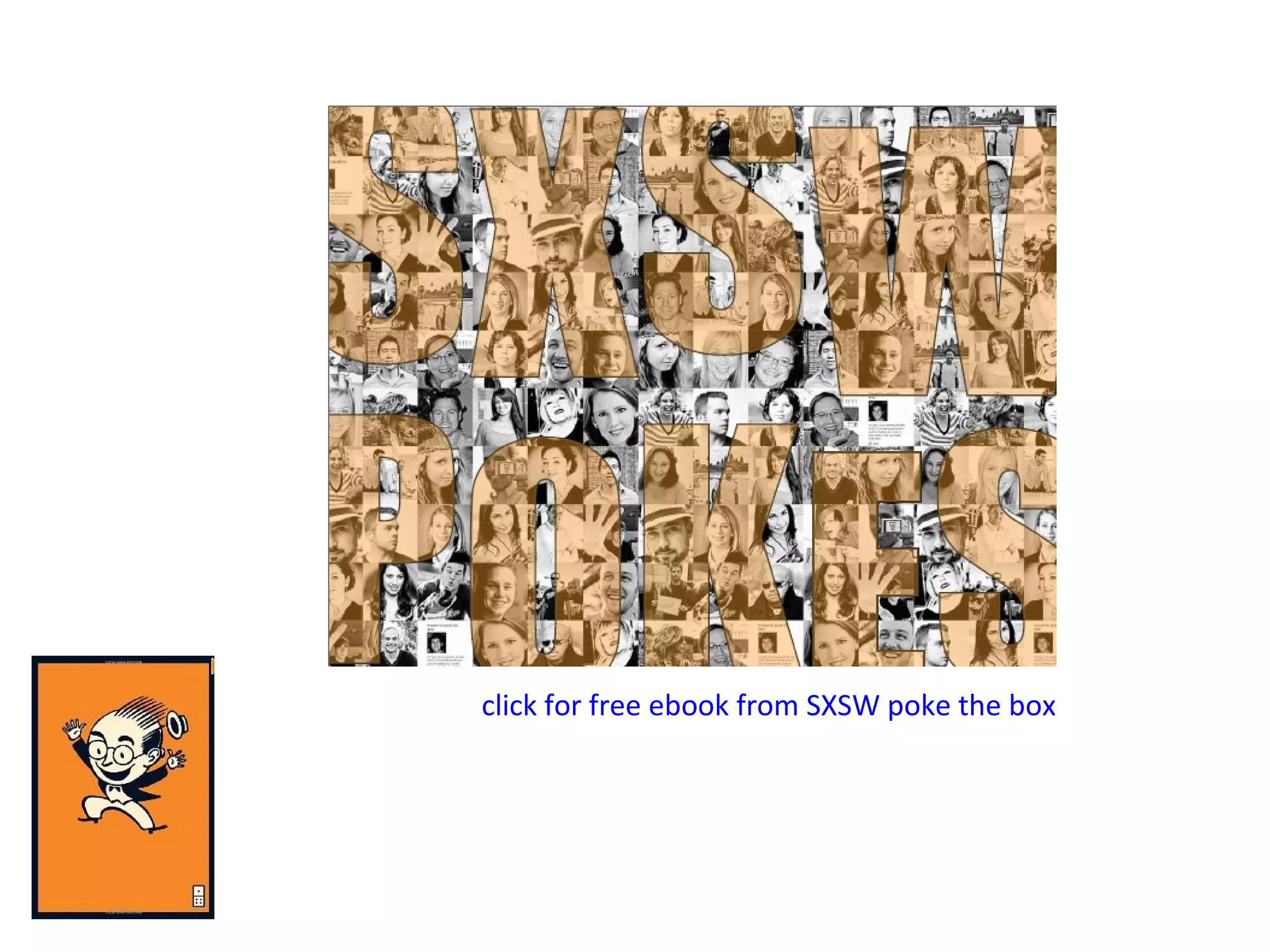 click for free ebook from SXSW poke the box
 