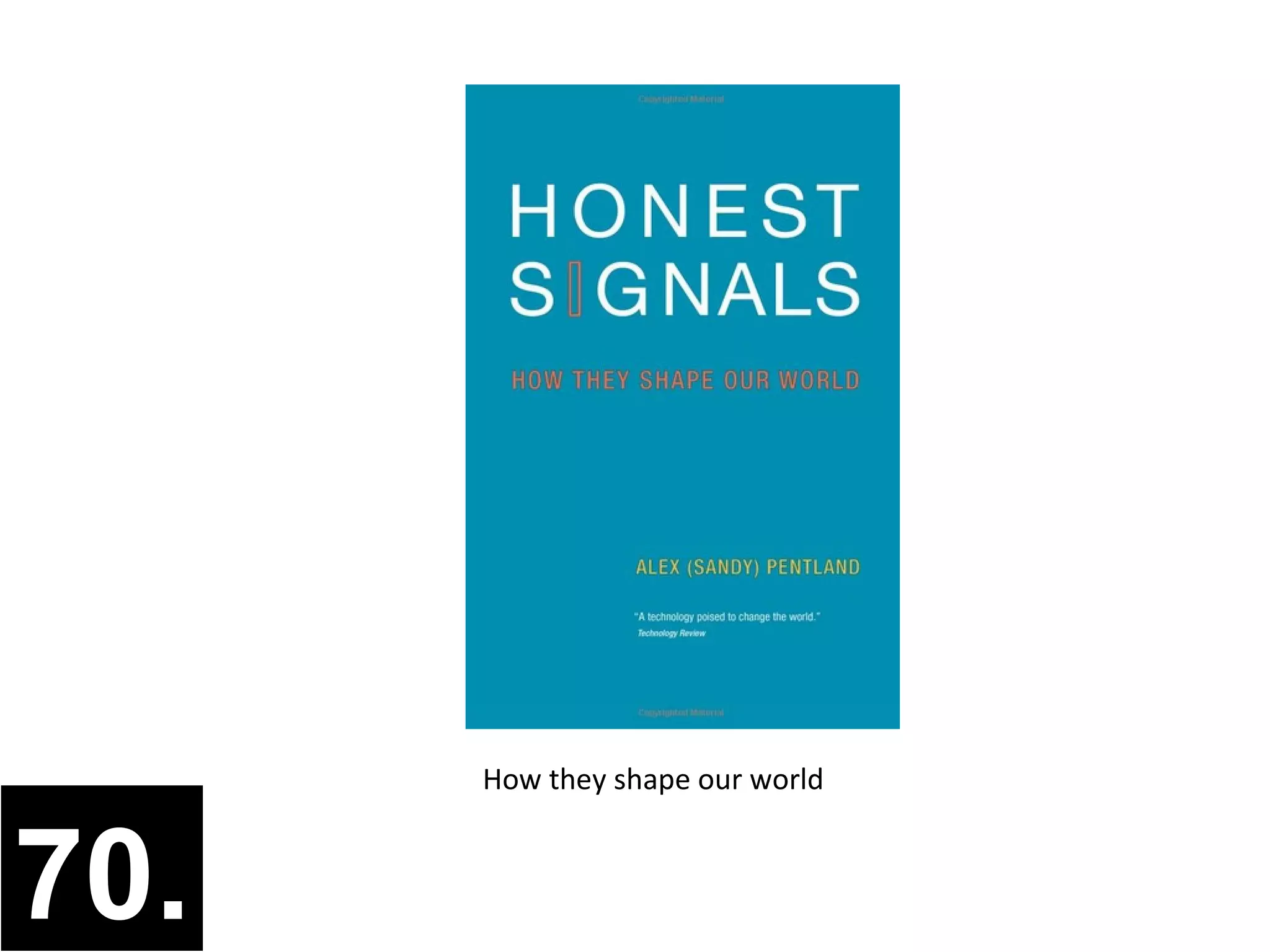 How they shape our world



70.
 