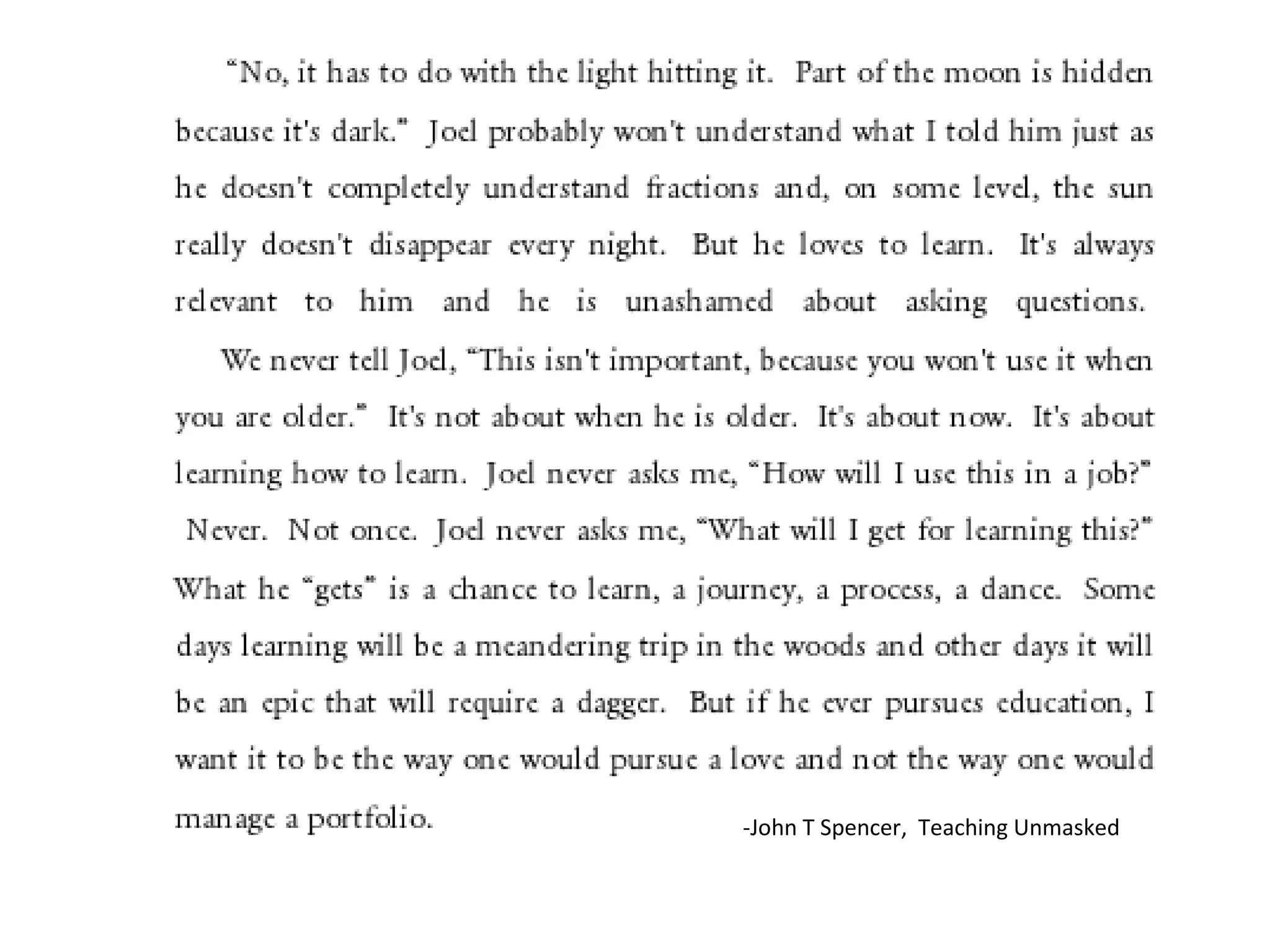 -John T Spencer, Teaching Unmasked
 