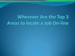 Wherever are the top 3 areas to locate