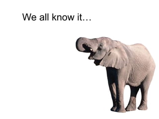 We all know …
 