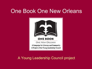 One Book One New Orleans

A Young Leadership Council project

 