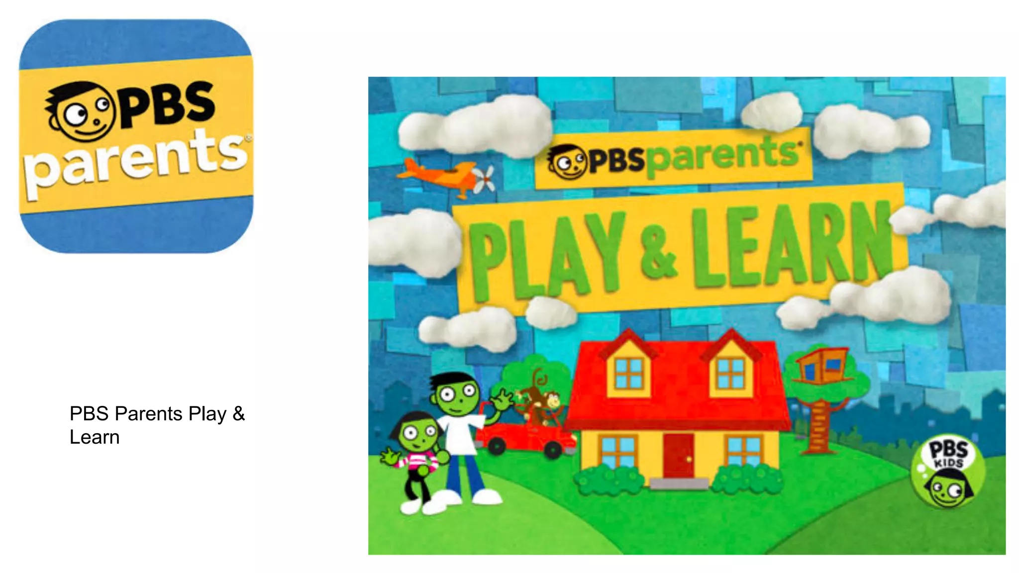 PBS Parents Play &
Learn