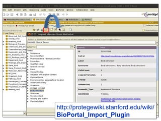 http://protegewiki.stanford.edu/wiki/ 
BioPortal_Import_Plugin 
 