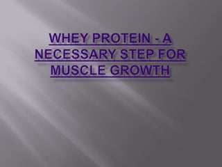 Whey Protein - A Necessary Step for Muscle Growth 