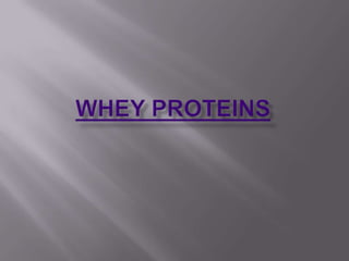 Whey Proteins 