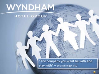 “The company you want be with and
stay with” – Eric Danzinger, CEO
 