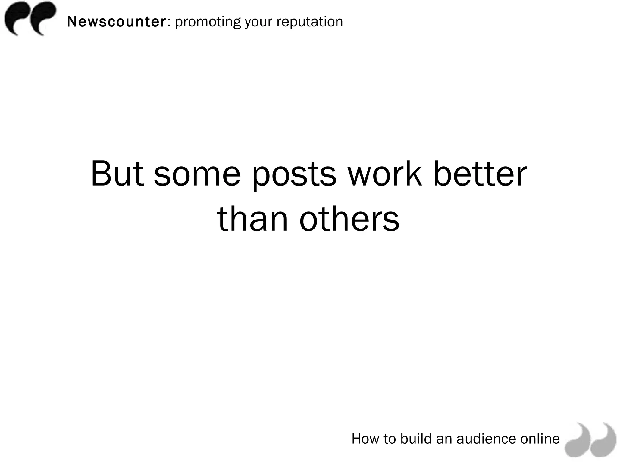 But some posts work better than others 