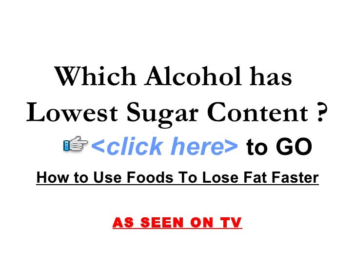 Which Alcohol has Lowest Sugar Content