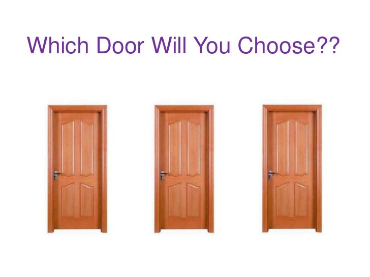 Which door will you choose