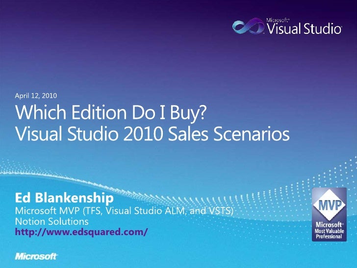Which Visual Studio 10 Edition Do I Buy Sales Scenarios