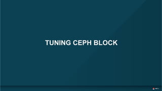 TUNING CEPH BLOCK
 