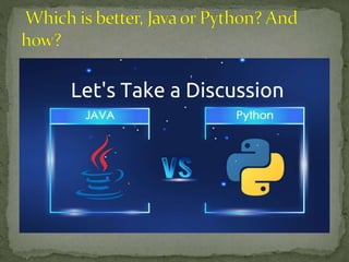 Which is better, Java or Python? And how? | PPTX
