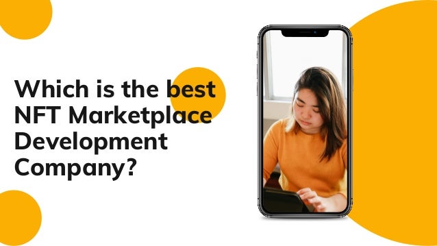 Which is the best
NFT Marketplace
Development
Company?
 