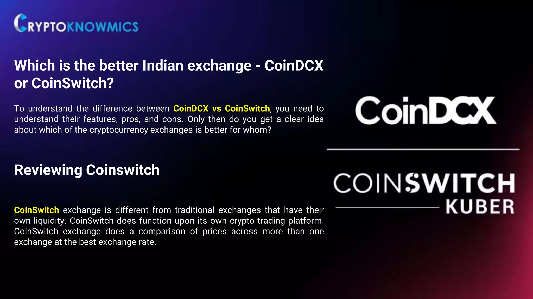 Which is the better Indian exchange - CoinDCX or CoinSwitch_.pptx