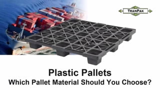 Which Plastic Pallet Material Should You Choose? - TranPak