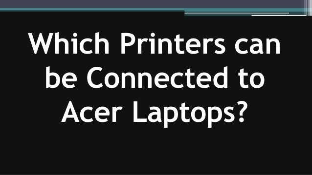 printers compatible with acer aspire laptop