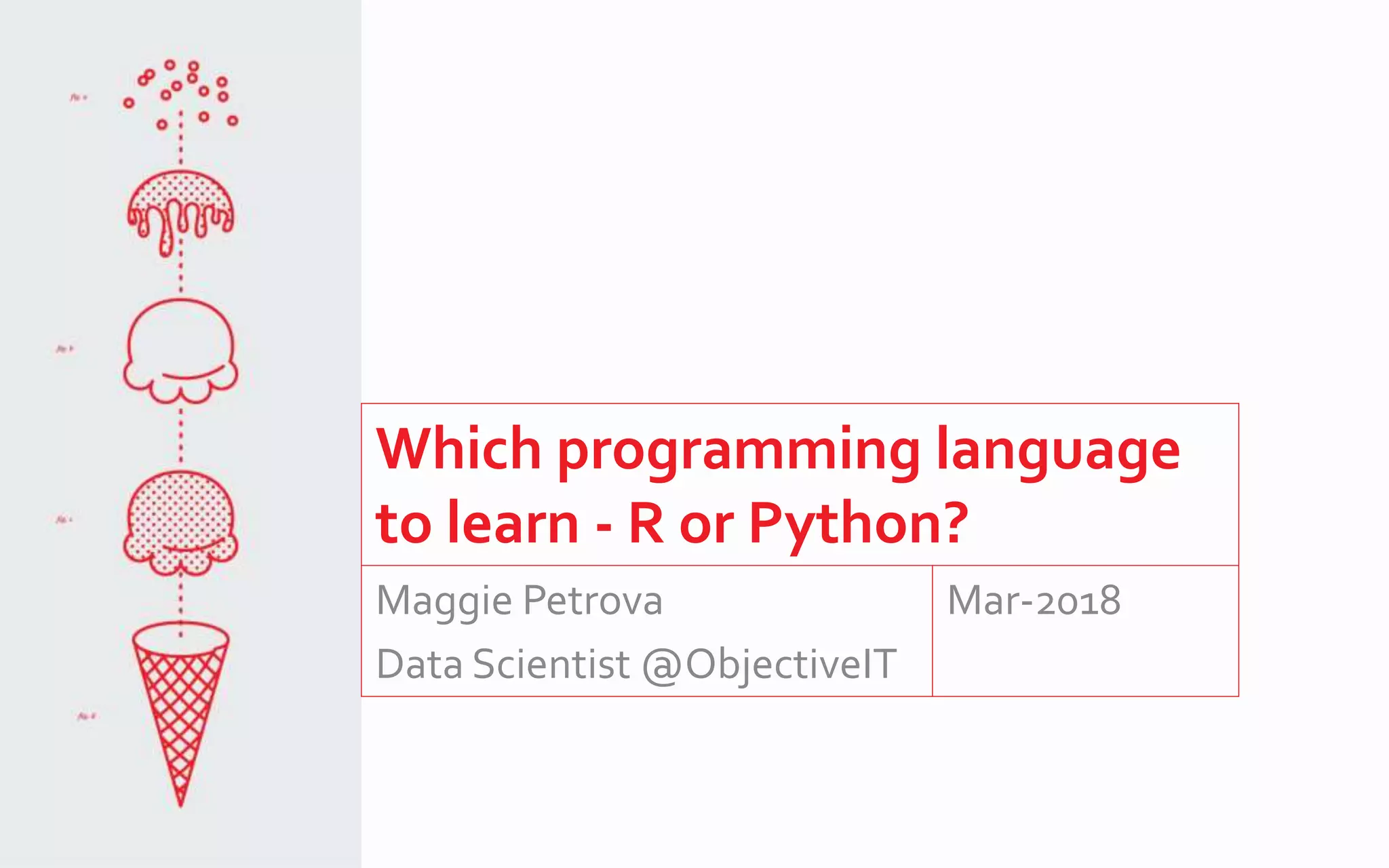 Which programming language to learn r or python measurecamp xii ppt