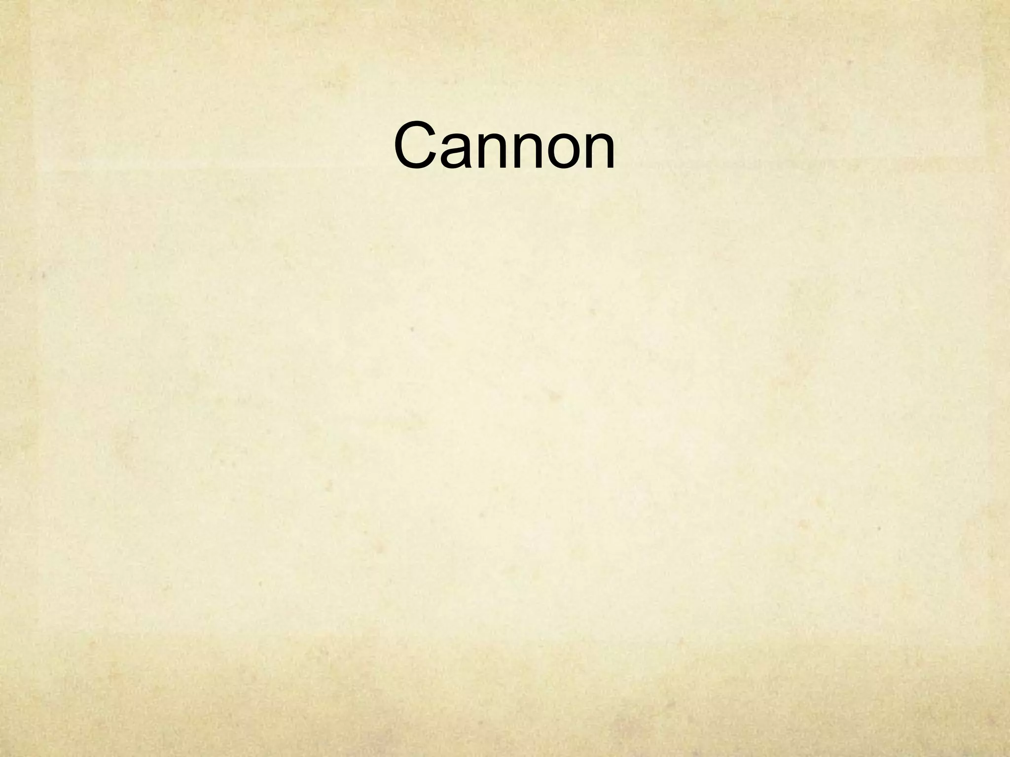 Cannon
 