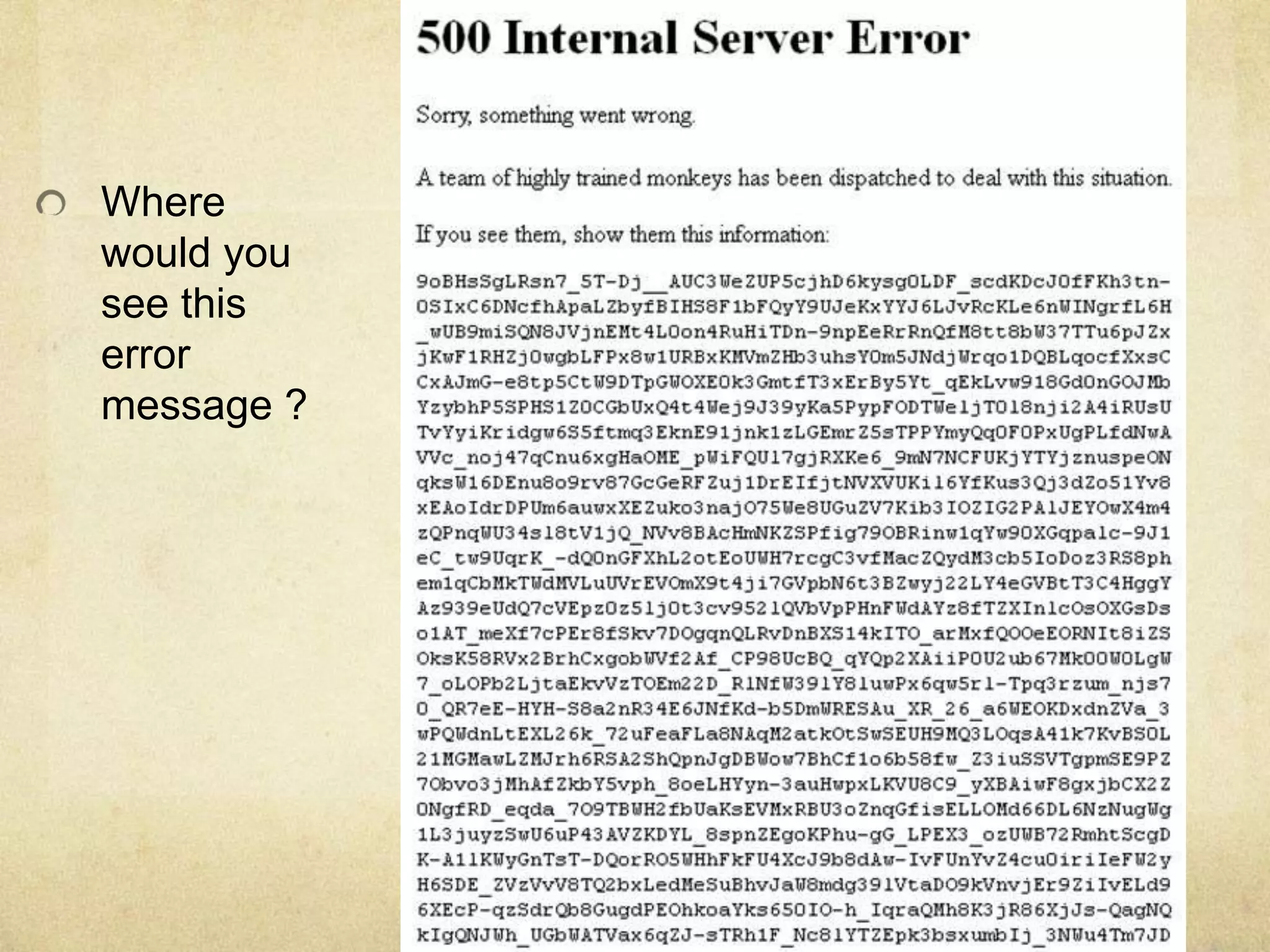 Where
would you
see this
error
message ?
 