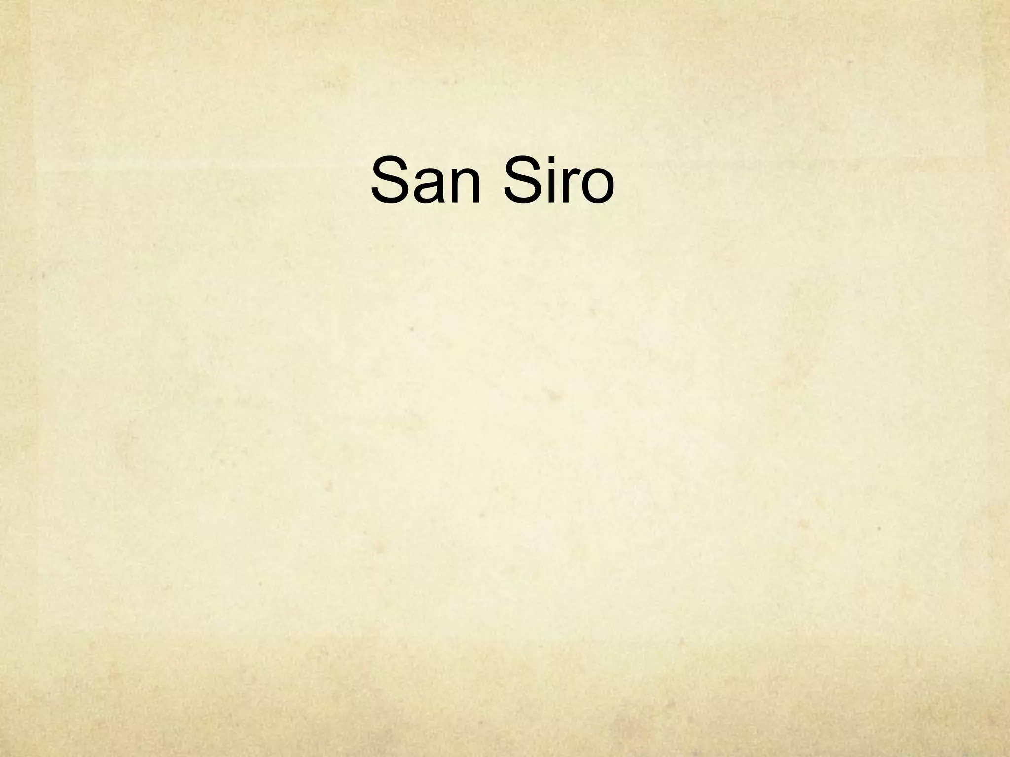 San Siro
 