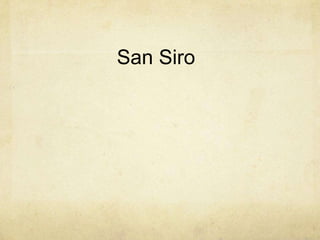 San Siro
 