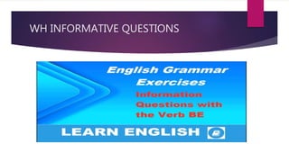 Wh informative question 2 | PPT