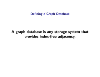 Graph Databases and Index-Free Adjacency


                   B                E



        A


                   C      ...