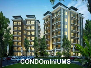 CONDOmIniUMS 
 