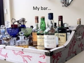 My	
  bar…	
  
 