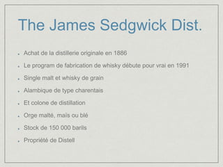The James Sedgwick Dist. 
Achat de la distillerie originale en 1886 
Le program de fabrication de whisky débute pour vrai en 1991 
Single malt et whisky de grain 
Alambique de type charentais 
Et colone de distillation 
Orge malté, maïs ou blé 
Stock de 150 000 barils 
Propriété de Distell 
 