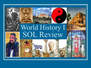 World History I
SOL Review
 