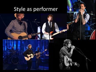 Style as performer
 