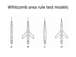 Whitcomb area rule or Transonic area rule.pptx