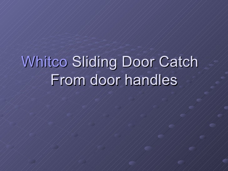 Whitco Sliding Door Catch