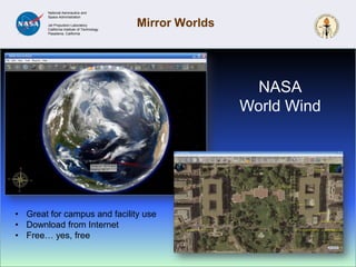 Mirror Worldsç9NASAWorld WindGreat for campus and facility use
